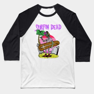 surfin dead Baseball T-Shirt